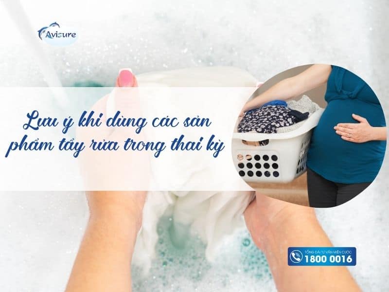 Lưu ý khi dùng các sản phẩm tẩy rửa trong thai kỳ